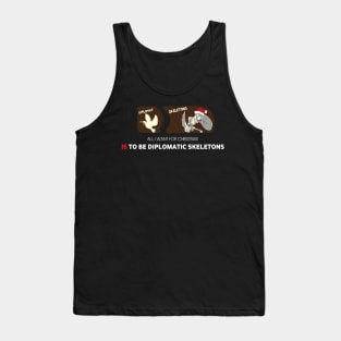 All I Want For Christmas Is to Be Diplomatic Skeletons - Board Games Design - Board Game Art Tank Top